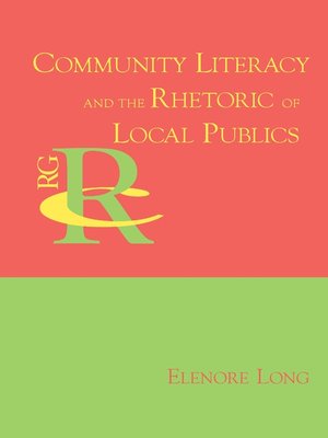 cover image of Community Literacy and the Rhetoric of Local Publics